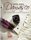 Cartas para Damasco - As cartas que nunca chegaram - Pr Geziel Gomes